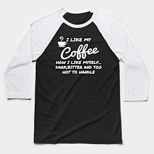 Coffee Drinker Quote Men Women Coffee Lover Baseball T-Shirt